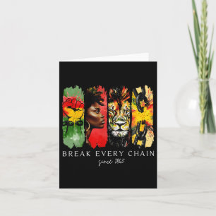 Juneteenth Break Every Chain Black Freedom June 19 Card