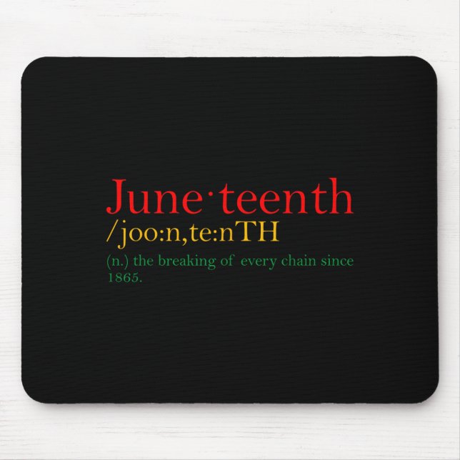 Juneteenth breaking every chain for black people mouse mat (Front)