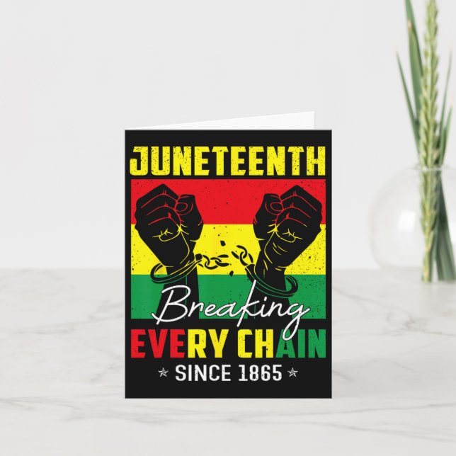 Juneteenth Breaking Every Chain Since 1865 Black F Card (Front)