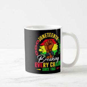 Juneteenth Breaking Every Chain Since 1865 Black F Coffee Mug