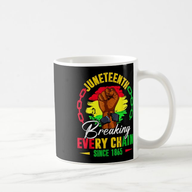 Juneteenth Breaking Every Chain Since 1865 Black F Coffee Mug (Right)