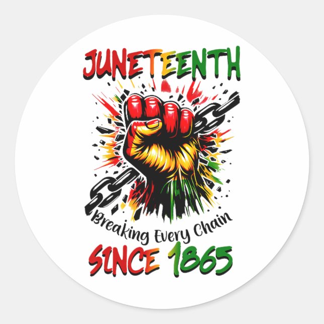 Juneteenth Breaking Every Chain Since 1865 Black H Classic Round Sticker (Front)