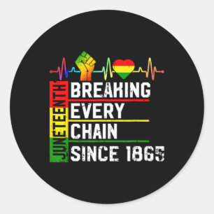 Juneteenth Breaking Every Chain Since 1865 Black H Classic Round Sticker