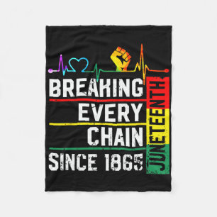Juneteenth Breaking Every Chain Since 1865 Black H Fleece Blanket