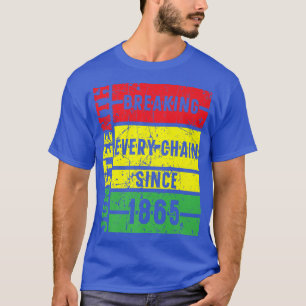 Juneteenth Breaking Every Chain Since 1865 Black P T-Shirt