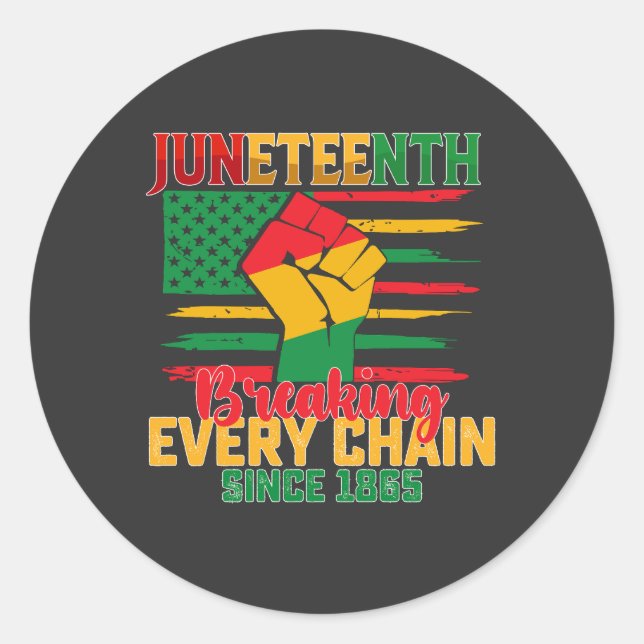 Juneteenth Breaking Every Chain Since 1865 Classic Round Sticker (Front)