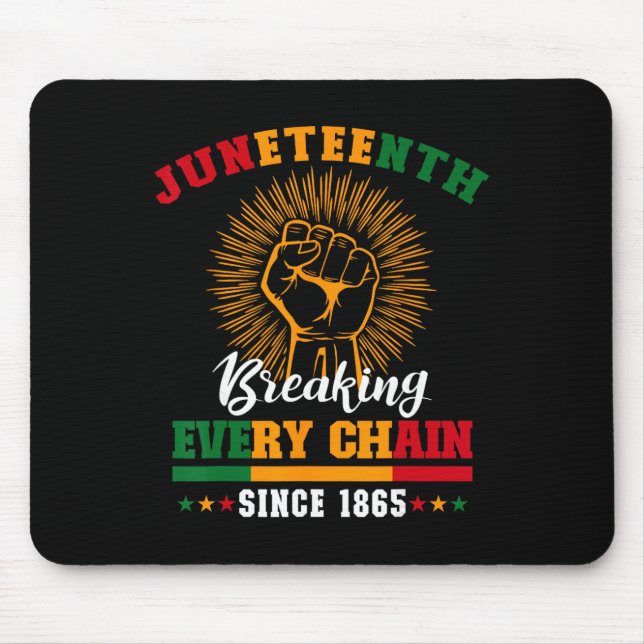 Juneteenth Breaking Every Chain Since 1865 For Wom Mouse Mat (Front)