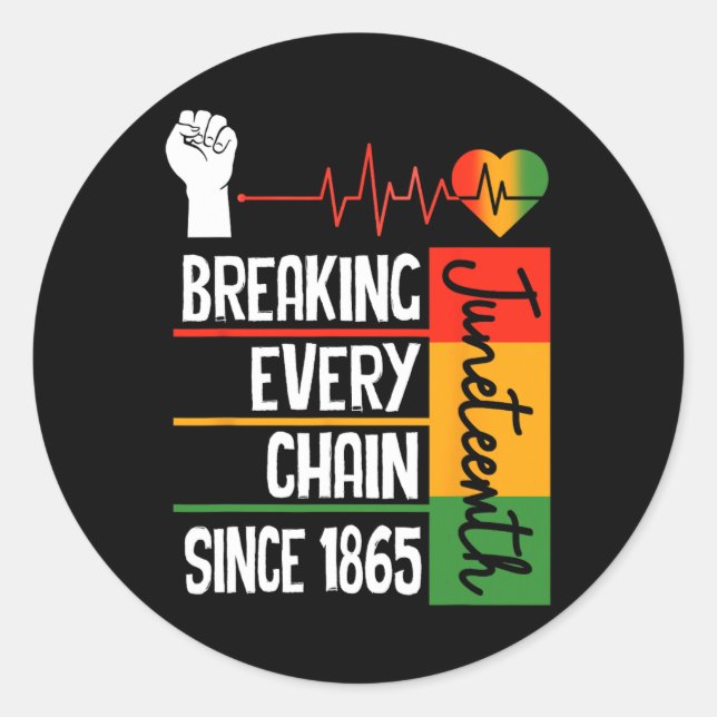 Juneteenth Breaking Every Chain Since 1865 Freedom Classic Round Sticker (Front)