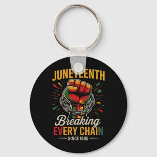 Juneteenth Breaking Every Chain Since 1865 Freedom Key Ring