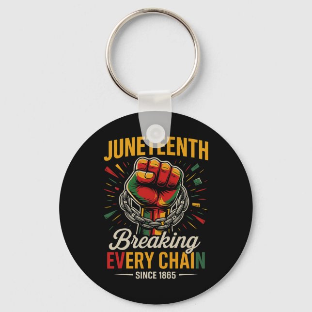 Juneteenth Breaking Every Chain Since 1865 Freedom Key Ring (Front)