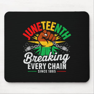 Juneteenth Breaking Every Chain Since 1865 Freedom Mouse Mat
