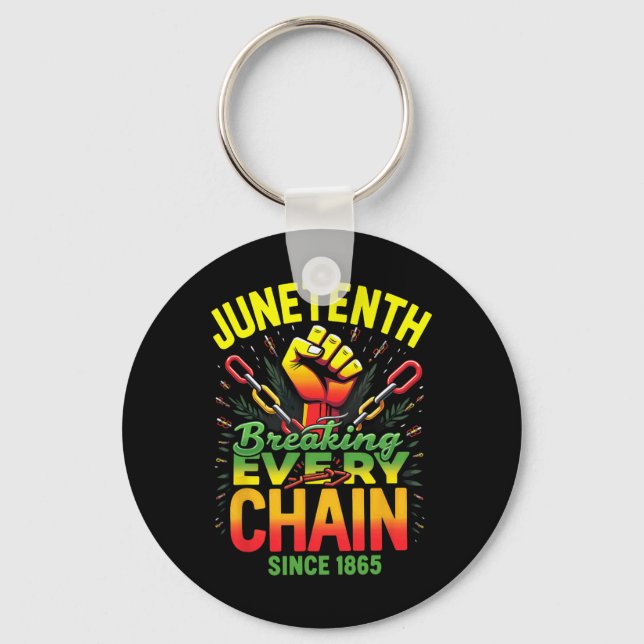 Juneteenth Breaking Every Chain Since 1865 Freeish Key Ring (Front)