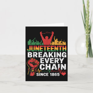 Juneteenth Breaking Every Chain Since 1865 Men Wom Card