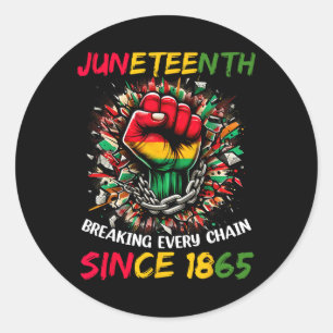 Juneteenth Breaking Every Chain Since 1865 Men Wom Classic Round Sticker