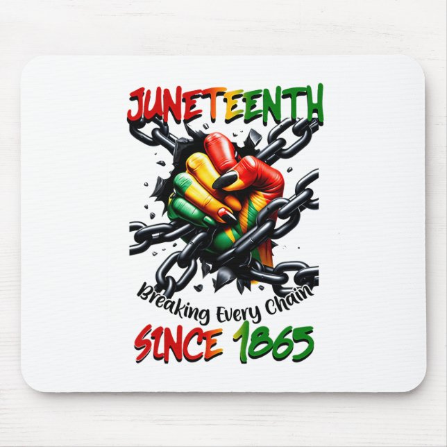 Juneteenth Breaking Every Chain Since 1865  Mouse Mat (Front)