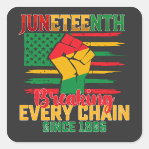 Juneteenth Breaking Every Chain Since 1865 Square Sticker
