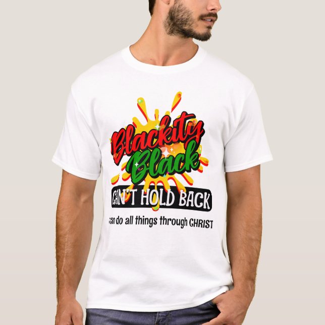 Juneteenth CAN'T HOLD BACK BLACK Christian T-Shirt (Front)