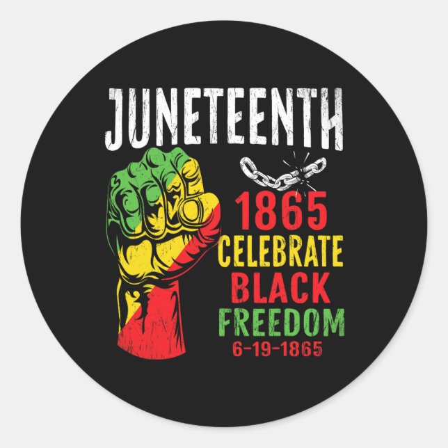 Juneteenth Celebrate Black Freedom Juneteenth Shir Classic Round Sticker (Front)