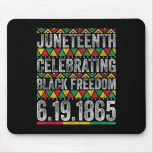 Juneteenth Celebrating Black Freedom 1865 African Mouse Mat