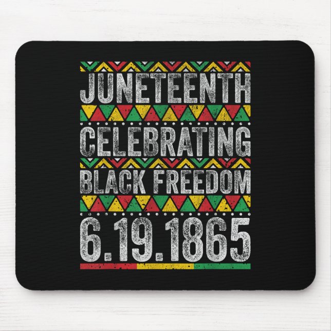 Juneteenth Celebrating Black Freedom 1865 African  Mouse Mat (Front)