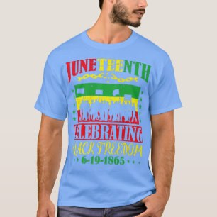 Juneteenth Celebrating Black Freedom 1865 African T-Shirt