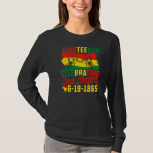 Juneteenth Celebrating Black Freedom 1865 African T-Shirt