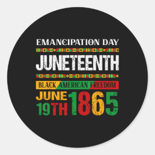 Juneteenth Celebrating Black Freedom 1865 Black Hi Classic Round Sticker