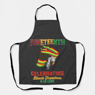 Juneteenth Celebrating Black Freedom 6 19 1865 Apron