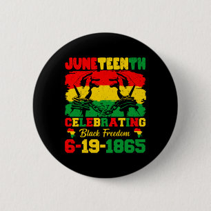juneteenth celebrating black freedom 6 19 1865 cm round badge