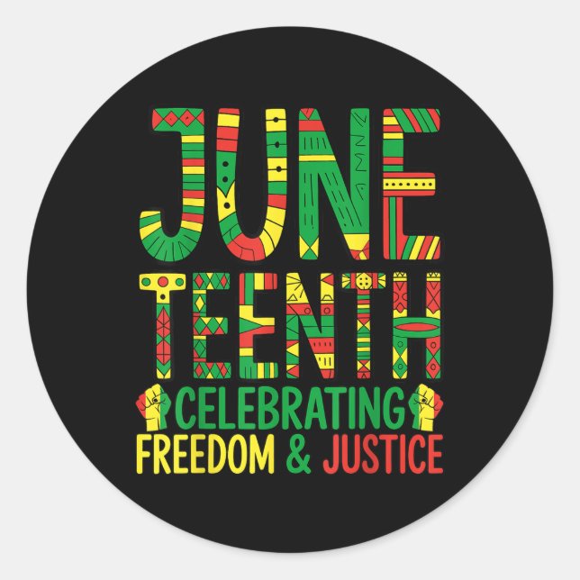 Juneteenth Celebrating Black Freedom &amp; Justice Classic Round Sticker (Front)