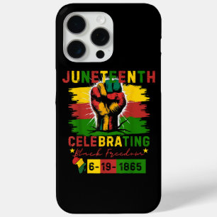 Juneteenth Celebrating Black Freedom Black History iPhone 15 Pro Max Case
