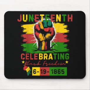Juneteenth Celebrating Black Freedom Black History Mouse Mat