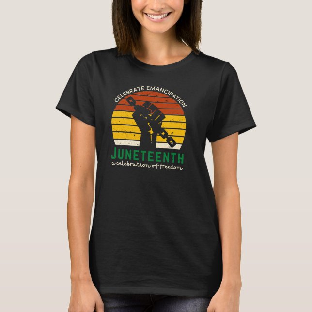 Juneteenth Celebrating Freedom T-Shirt (Front)