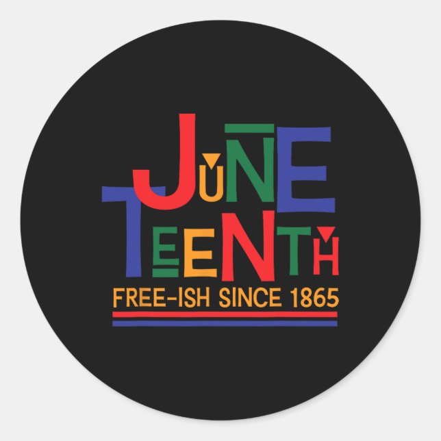 Juneteenth Celebration Free-ish Since 1865 Retro  Classic Round Sticker (Front)
