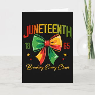 Juneteenth Coquette Bow Breaking Every Chain 1865  Card