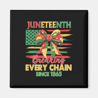 Juneteenth Coquette Bow Breaking Every Chain Since Magnet