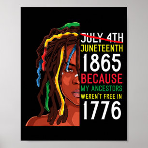 juneteenth day ancestors 1776 july 4th black poster