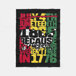 Juneteenth Day Ancestors Free 1776 July 4th Black Fleece Blanket