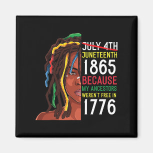 Juneteenth Day Ancestors Free 1776 July 4th Black Magnet