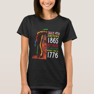 Juneteenth Day Ancestors Free 1776 July 4th Black  T-Shirt