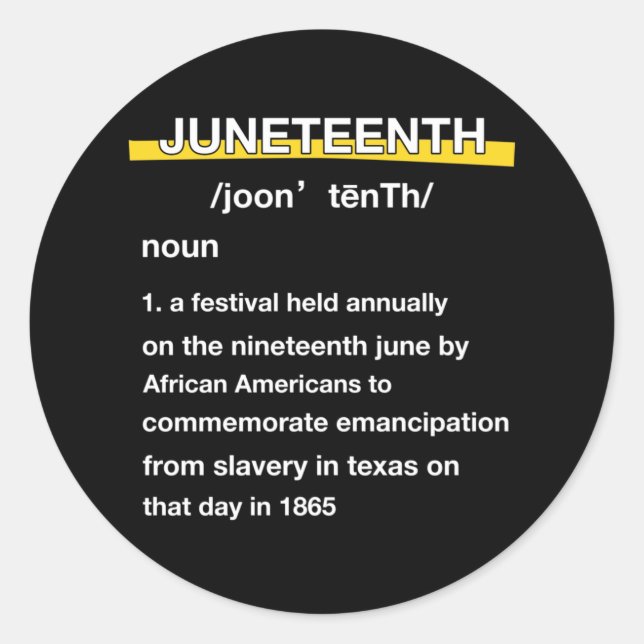 Juneteenth Definition Black history Classic Round Sticker (Front)