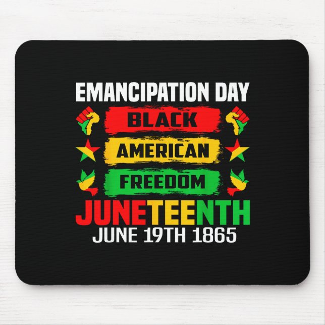 Juneteenth emancipation day black june 19th 1865 mouse mat (Front)