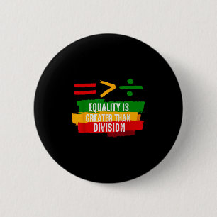 Juneteenth Equality Is Greater Than Division Afro 6 Cm Round Badge