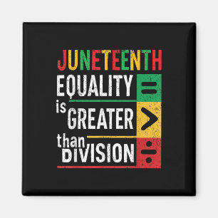 Juneteenth Equality Is Greater Than Division Afro Magnet