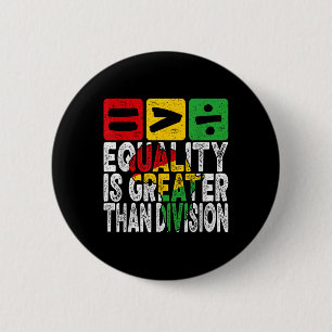 Juneteenth Equality Is Greater Than Division Math 6 Cm Round Badge