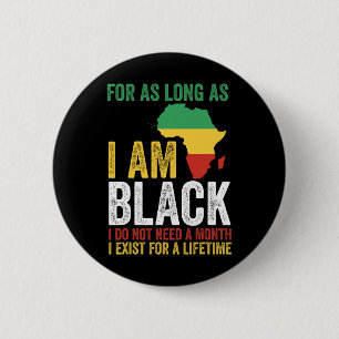 Juneteenth For As Long As I Am Black I Exist For A 6 Cm Round Badge
