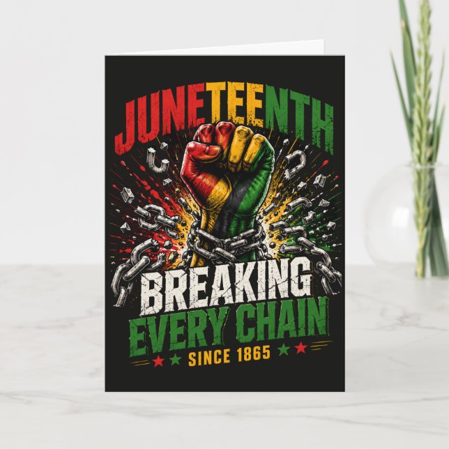 Juneteenth Freedom Breaking Every Chain Since 1865 Card (Front)