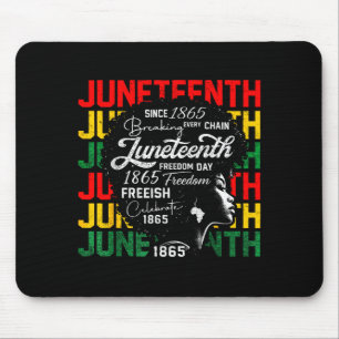 Juneteenth freedom day 1865 breaking every chain mouse mat