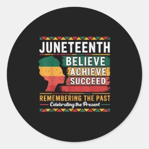 Juneteenth Freedom Day Believe Achieve Succeed Pri Classic Round Sticker