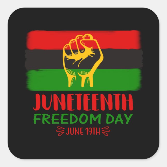 Juneteenth Freedom Day Black History  Square Sticker (Front)